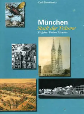 Stankiewitz |  München Stadt der Träume | Buch |  Sack Fachmedien