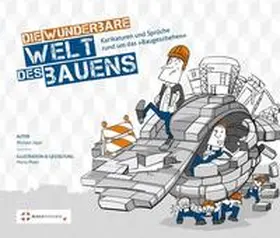 Jäger / Pham |  Jäger, M: Die wunderbare Welt des Bauens | Buch |  Sack Fachmedien