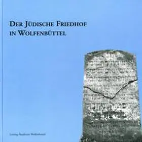 Der jüdische Friedhof in Wolfenbüttel | Medienkombination | 978-3-9809685-1-5 | sack.de