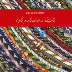 Schumann |  Glasperlenketten häkeln | Buch |  Sack Fachmedien