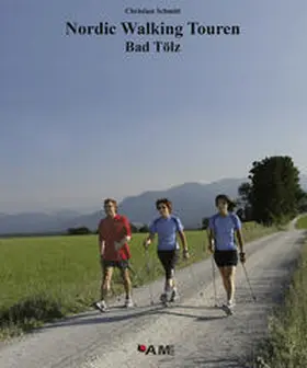 Schmitt |  Nordic Walking Touren Bad Tölz | Buch |  Sack Fachmedien