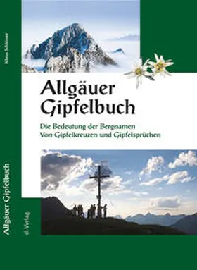 Schlösser |  Allgäuer Gipfelbuch | Buch |  Sack Fachmedien