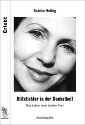 Helbig |  Blitzlichter in der Dunkelheit | Buch |  Sack Fachmedien