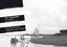 Galerie Haus Chelsea, Kampen / Sylt / Unger |  Sylt - Nachklänge  Bleicke Bleicken, Burkhard von Harder, Manuel Heyer | Buch |  Sack Fachmedien
