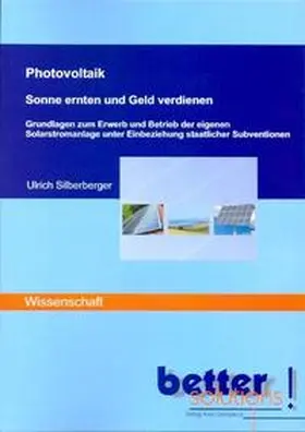 Silberberger |  Photovoltaik - Sonne ernten und Geld verdienen | Buch |  Sack Fachmedien