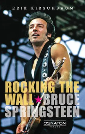 Kirschbaum |  Rocking the Wall. Bruce Springsteen | eBook | Sack Fachmedien