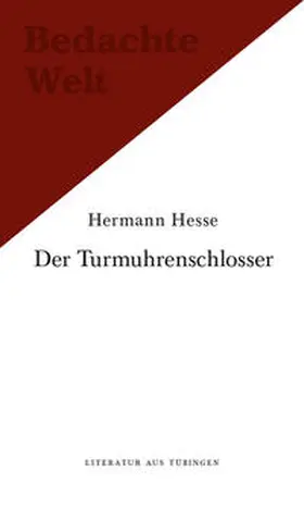 Hesse / Vollmann |  Der Turmuhrenschlosser. Hans Dierlamms Lehrzeit. / Novembernacht. Eine Tübinger Erinnerung. | Buch |  Sack Fachmedien