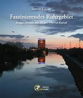 Kubiak |  Faszinierendes Ruhrgebiet | Buch |  Sack Fachmedien