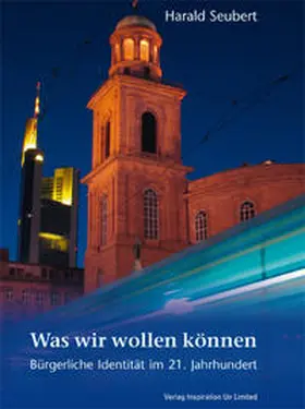 Seubert |  Was wir wollen können | Buch |  Sack Fachmedien