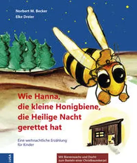 Becker |  Wie Hanna, die kleine Honigbiene, die Heilige Nacht gerettet hat | Buch |  Sack Fachmedien