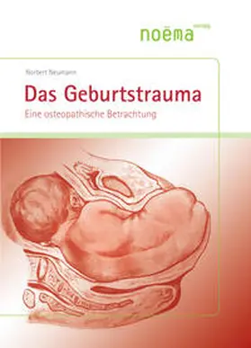Neumann |  Das Geburtstrauma | Buch |  Sack Fachmedien
