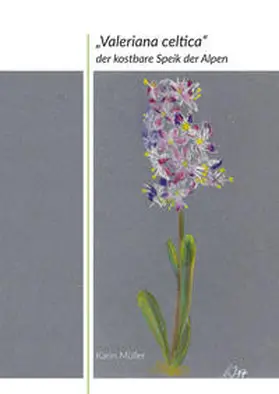 Müller |  „Valeriana celtica“ | Buch |  Sack Fachmedien
