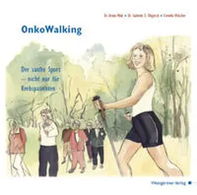 Walz / Dlugosch / Wächter |  OnkoWalking | Buch |  Sack Fachmedien