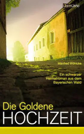 Wöhlcke |  Die goldene Hochzeit | Buch |  Sack Fachmedien