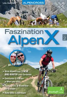 Kewitsch / Reimer / Baur | Faszination AlpenX | Medienkombination | 978-3-9812991-1-3 | sack.de