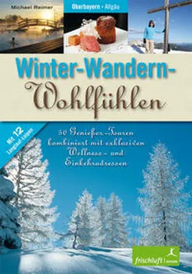 Baur / Reimer |  Winter-Wandern-Wohlfühlen | Buch |  Sack Fachmedien