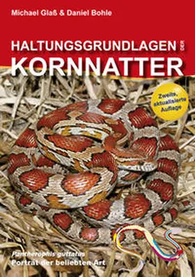 Glaß / Bohle |  Haltungsgrundlagen der Kornnatter | Buch |  Sack Fachmedien