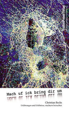 Becks |  Mach uf ick bring dir um | Buch |  Sack Fachmedien