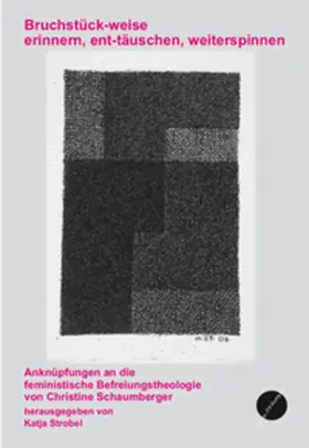 Strobel |  Bruchstück-weise  erinnern, ent-täuschen, weiterspinnen | Buch |  Sack Fachmedien