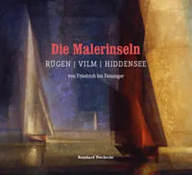 Piechocki |  Die Malerinseln RÜGEN | VILM | HIDDENSEE | Buch |  Sack Fachmedien