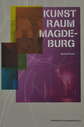 Eisold / Pohlmann |  KUNST-RAUM-MAGDEBURG | Buch |  Sack Fachmedien