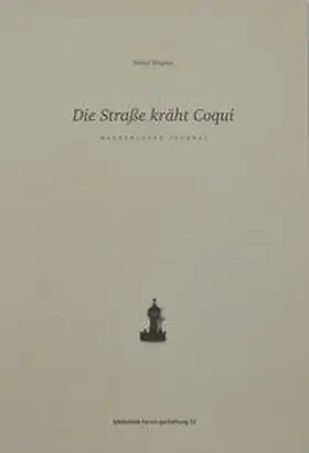 Wagner / Eisold / Pohlmann |  Die Straße kräht Coqui | Buch |  Sack Fachmedien