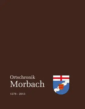 Bohn / Schellack / Staudt |  Ortschronik Morbach 1278-2013 | Buch |  Sack Fachmedien