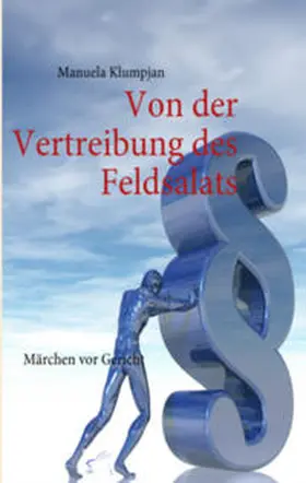 Klumpjan |  Von der Vertreibung des Feldsalats | Buch |  Sack Fachmedien
