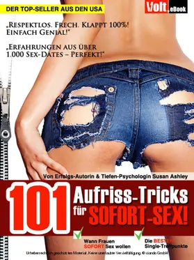 Ashley |  101 Aufriss-Tricks für SOFORT-SEX! | eBook | Sack Fachmedien
