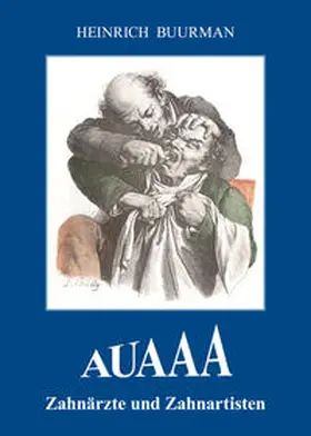 Buurman |  AUAAA Zahnärzte und Zahnartisten | Buch |  Sack Fachmedien