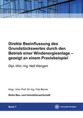 Wengert / Berner |  Direkte Beeinflussung des Grundstückswertes durch den Betrieb einer Windenergieanlage | Buch |  Sack Fachmedien