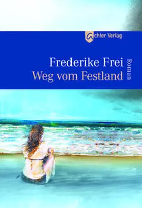 Frei |  Weg vom Festland | Buch |  Sack Fachmedien