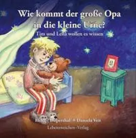 Düperthal |  Wie kommt der große Opa in die kleine Urne? | Buch |  Sack Fachmedien