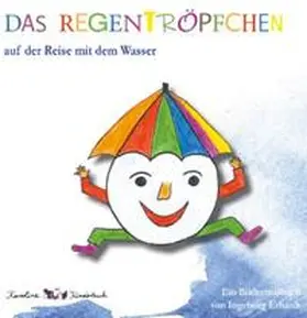 Erhardt |  Das Regentröpfchen auf der Reise mit dem Wasser | Buch |  Sack Fachmedien