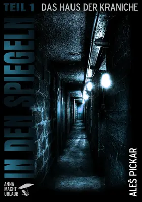 Pickar |  In den Spiegeln - Teil 1 | eBook | Sack Fachmedien