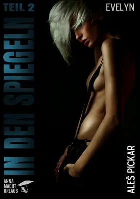 Pickar |  In den Spiegeln - Teil 2 | eBook | Sack Fachmedien