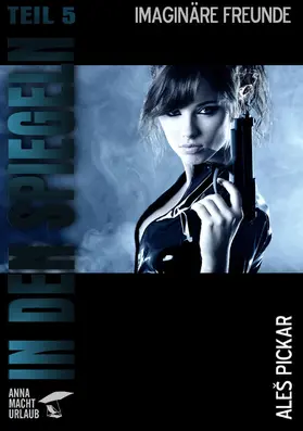 Pickar |  In den Spiegeln - Teil 5 | eBook | Sack Fachmedien