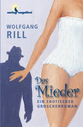 Wolfgang / Rill |  Das Mieder | eBook | Sack Fachmedien