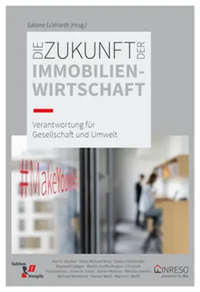 Eckhardt / Greiffenhagen / Becker |  Die Zukunft der Immobilienwirtschaft | Buch |  Sack Fachmedien