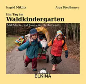 Miklitz |  Ein Tag im Waldkindergarten | Buch |  Sack Fachmedien