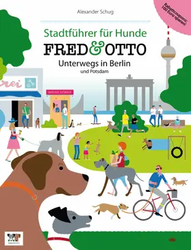Schug |  FRED & OTTO unterwegs in Berlin und Potsdam | eBook | Sack Fachmedien