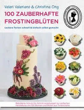 Ong / Valeri |  100 zauberhafte Frostingblüten | Buch |  Sack Fachmedien