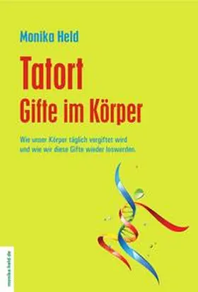 Held |  Tatort Gifte im Körper | Buch |  Sack Fachmedien
