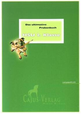 Reichel |  Das ultimative Probenbuch HSU 2. Klasse. LehrplanPlus | Buch |  Sack Fachmedien