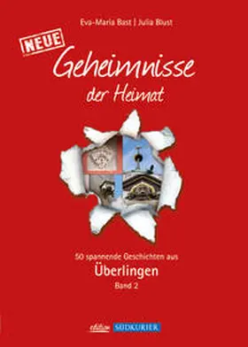 Bast / Blust |  Überlingen Band 2; Geheimnisse der Heimat | Buch |  Sack Fachmedien