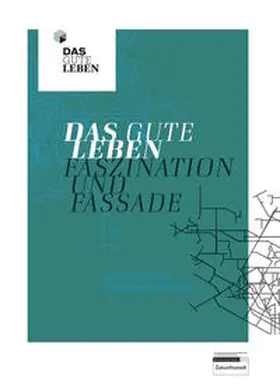 Stegmann |  Das gute Leben. Faszination und Fassade | Buch |  Sack Fachmedien