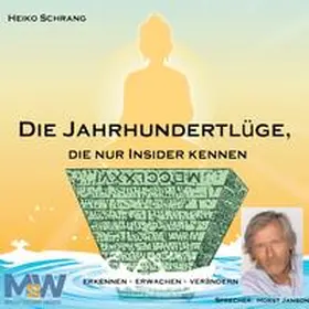 Schrang |  Die Jahrhundertlüge, die nur Insider kennen - das Hörbuch | Sonstiges |  Sack Fachmedien