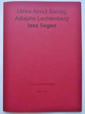 Sandig |  lass liegen. Gedicht. Mit einer Schablonenmalerei von Adolphe Lechtenberg | Loseblattwerk |  Sack Fachmedien