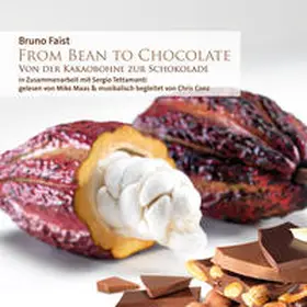 Faist |  From Bean to Chocolate - Von der Kakaobohne zur Schokolade | Sonstiges |  Sack Fachmedien