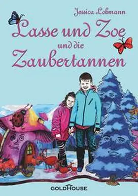 Lohmann |  Lasse und Zoe und die Zaubertannen | Buch |  Sack Fachmedien